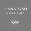 HANATOKU River side